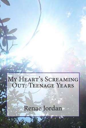 My Heart's Screaming Out de Miss Renae Jordan