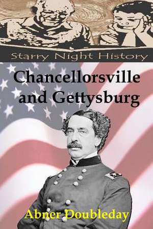 Chancellorsville and Gettysburg de Abner Doubleday