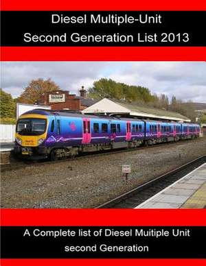 Diesel Multiple-Unit Second Generation List 2013 de R. Sturgess