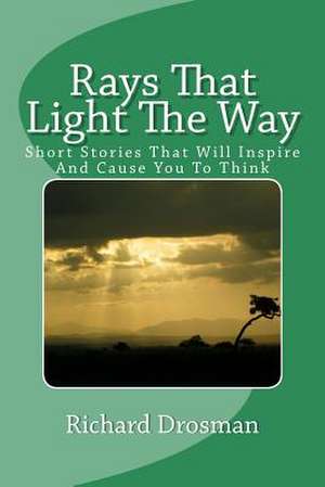 Rays That Light the Way de Richard Drosman