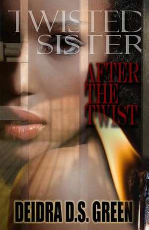 Twisted Sister III de Deidra D. S. Green