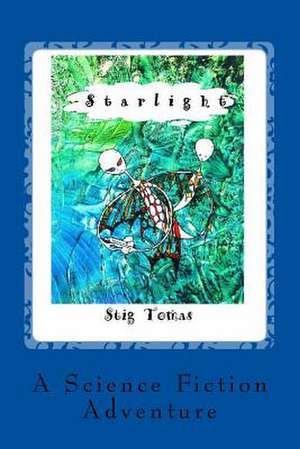 Starlight de Stig Tomas