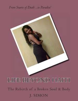 Life Beyond Haiti de Jolette/J Simon/S