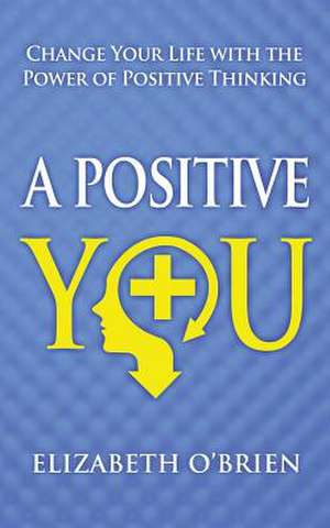 A Positive You de Elizabeth O'Brien