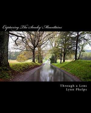 Capturing the Smoky Mountains de Lynn Phelps