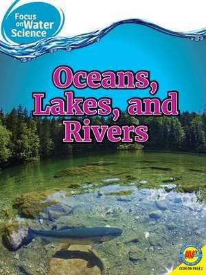 Oceans Lakes and Rivers de Melanie Ostopowich