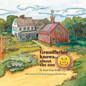 Grandfather Knows ... de Ruth Noga Roulx