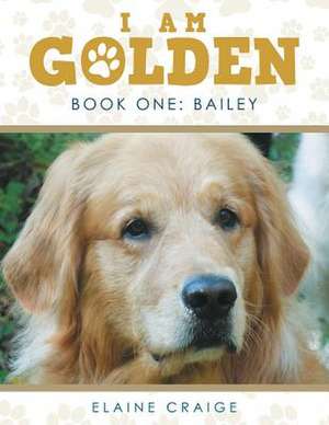 I Am Golden de Elaine Craige