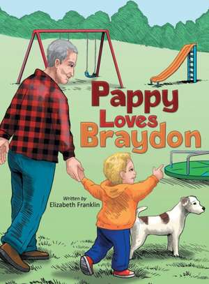 Pappy Loves Braydon de Elizabeth Franklin