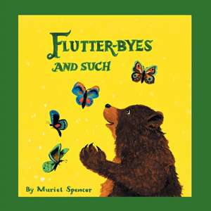 Flutter-Byes and Such de Muriel Spencer