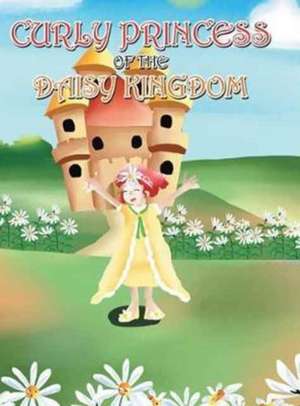 Curly Princess of the Daisy Kingdom de David & Claudia Green