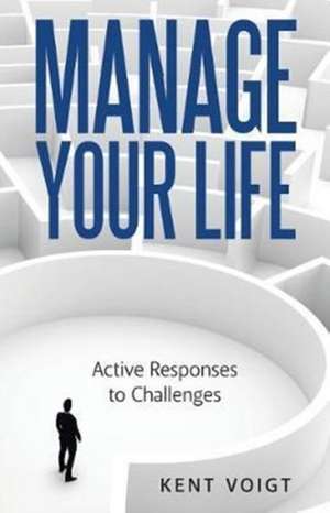 Manage Your Life de Kent Voigt