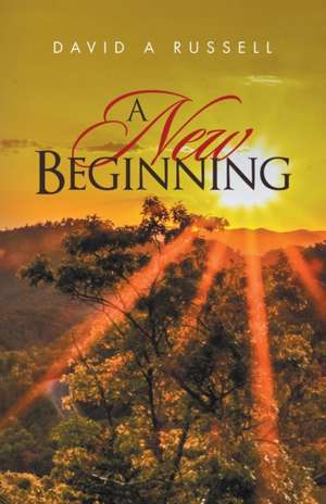 A New Beginning de David a. Russell