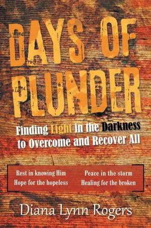 Days of Plunder de Diana Lynn Rogers