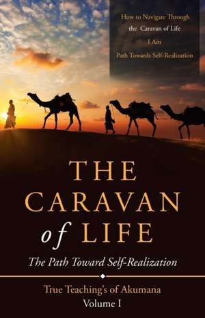 The Caravan of Life de William D Hindy