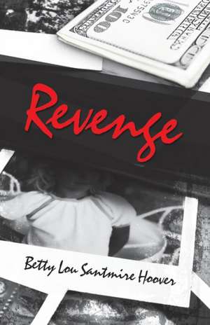 Revenge de Betty Lou Santmire Hoover