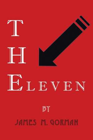 The Eleven de James M. Gorman