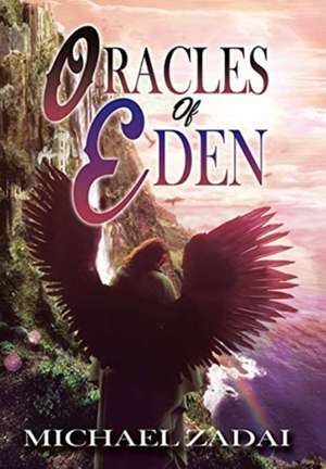 Oracles of Eden de Michael Zadai