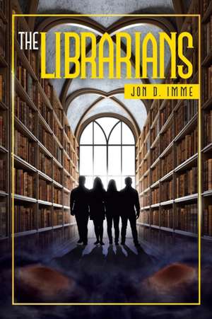 The Librarians de Jon D. Imme