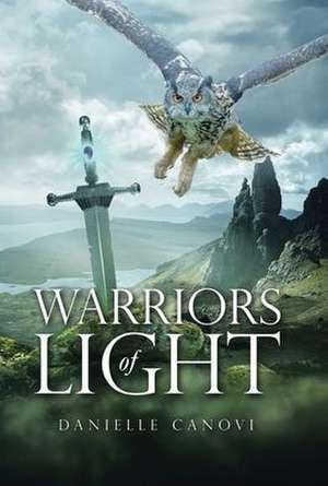 Warriors of Light de Danielle Canovi