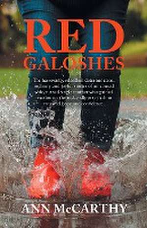 Red Galoshes de Ann McCarthy