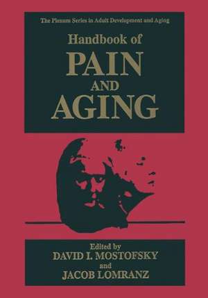 Handbook of Pain and Aging de David I. Mostofsky