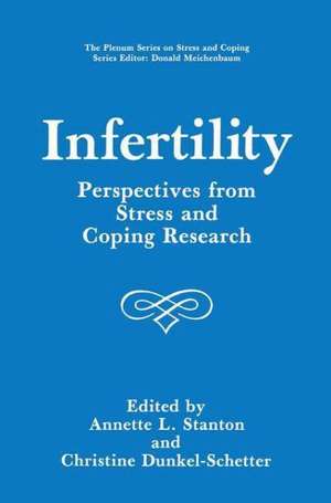 Infertility: Perspectives from Stress and Coping Research de Annette L. Stanton