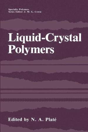 Liquid-Crystal Polymers de N.A. Platé