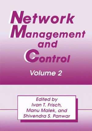 Network Management and Control: Volume 2 de I.T. Frisch