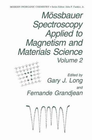 Mössbauer Spectroscopy Applied to Magnetism and Materials Science de G.J Long