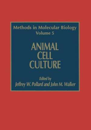 Animal Cell Culture de Jeffrey W. Pollard