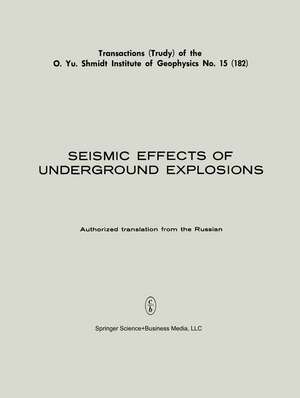 Seismic Effects of Underground Explosions / Seismicheskii Effekt Podzemnykh Vzryvov / Сейсмический Эффект Подземных Взрывов de M. A. Sadovskii