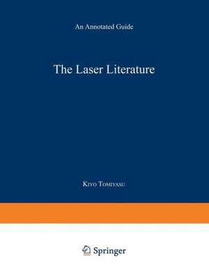 The Laser Literature: An Annotated Guide de Kiyo Tomiyasu