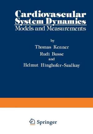 Cardiovascular System Dynamics: Models and Measurements de T. Kenner