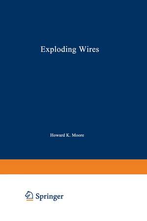 Exploding Wires: Volume 4 de William G. Chace