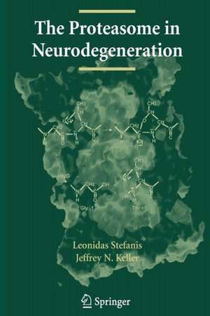 The Proteasome in Neurodegeneration de Leonidas Stefanis