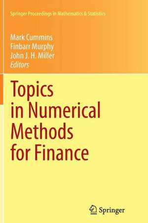 Topics in Numerical Methods for Finance de Mark Cummins