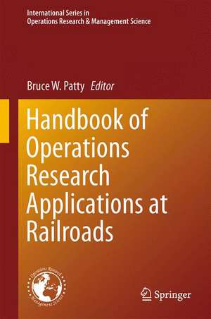 Handbook of Operations Research Applications at Railroads de Bruce W. Patty