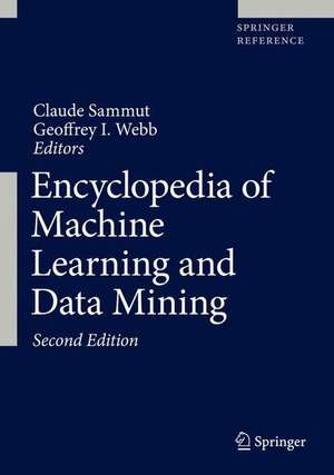 Encyclopedia of Machine Learning and Data Mining de Claude Sammut