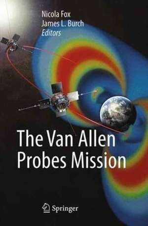 The Van Allen Probes Mission de Nicola Fox