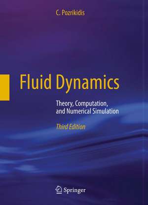 Fluid Dynamics: Theory, Computation, and Numerical Simulation de C. Pozrikidis