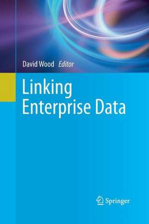 Linking Enterprise Data de David Wood