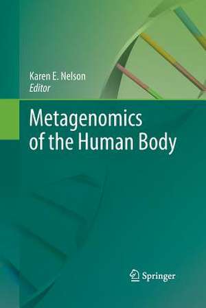 Metagenomics of the Human Body de Karen E. Nelson