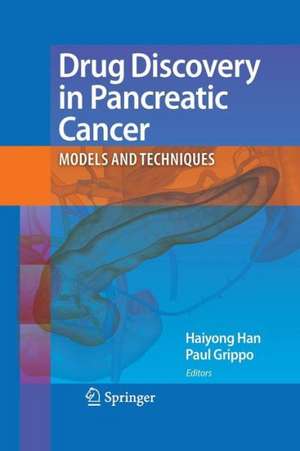 Drug Discovery in Pancreatic Cancer: Models and Techniques de Haiyong Han