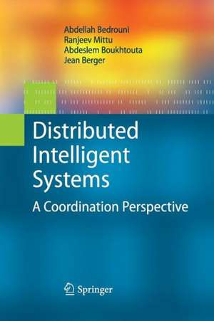 Distributed Intelligent Systems: A Coordination Perspective de Abdellah Bedrouni