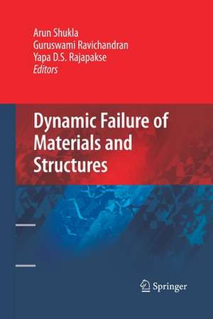 Dynamic Failure of Materials and Structures de Arun Shukla