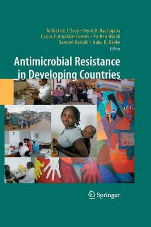 Antimicrobial Resistance in Developing Countries de Aníbal de J. Sosa