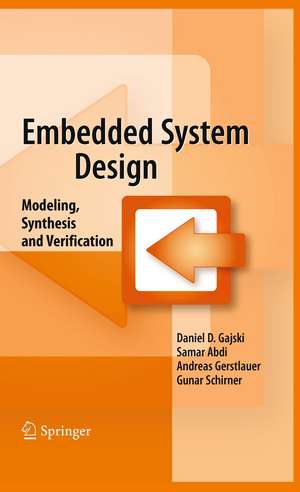 Embedded System Design: Modeling, Synthesis and Verification de Daniel D. Gajski