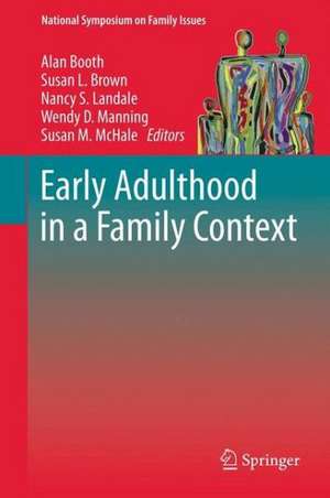 Early Adulthood in a Family Context de Alan Booth