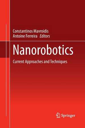 Nanorobotics: Current Approaches and Techniques de Constantinos Mavroidis